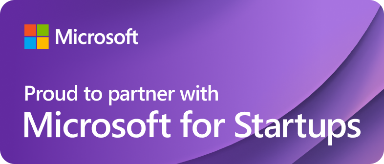 Proud to partner with Microsoft for Startups